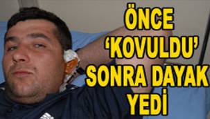 BAKIRCI YANDAŞLARINCA DAYAK YEDİ İDDİASI