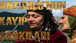 ANADOLU'NUN KAYIP 'KARADENİZ' ŞARKILARI / VİDEO