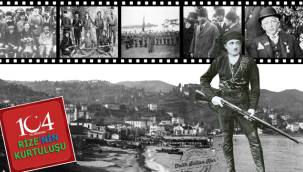 Rize'nin kurtuluşu ver kurtuluşa güç katan Rizeliler