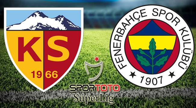 Kayserispor - Fenerbahçe maçı Canlı izle