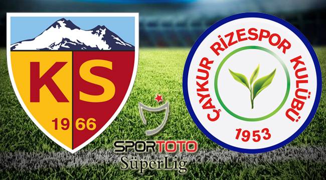 Kayserispor - Çaykur Rizespor maçı Canlı izle