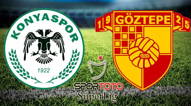 Konyaspor - Göztepe maçı Canlı izle