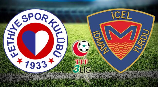 Fethiyespor - İçel İdmanyurdu Spor maçı Canlı İzle