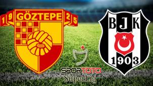 Göztepe - Beşiktaş maçı Canlı izle