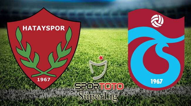 Hatayspor - Trabzonspor maçı Canlı izle
