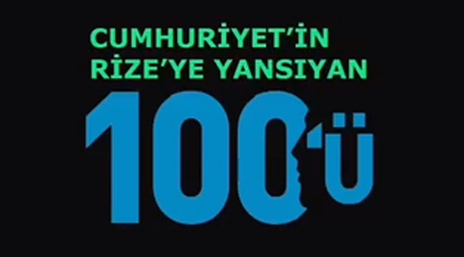 Cumhuriyetin Rize'ye yansıyan yüzü