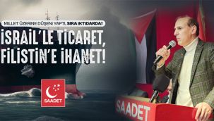 Kaçar: İsrail ile ticaret, Filistin'e ihanettir